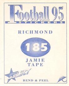 1995 Select AFL Stickers #185 Jamie Tape Back